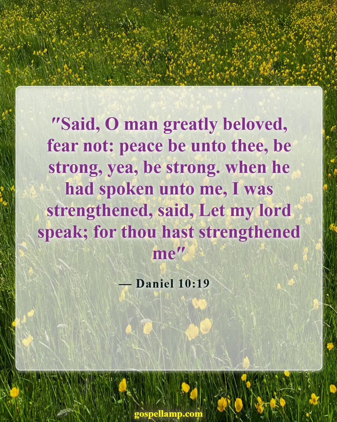 Bible Verses About Scared And Worried (Daniel 10:19)