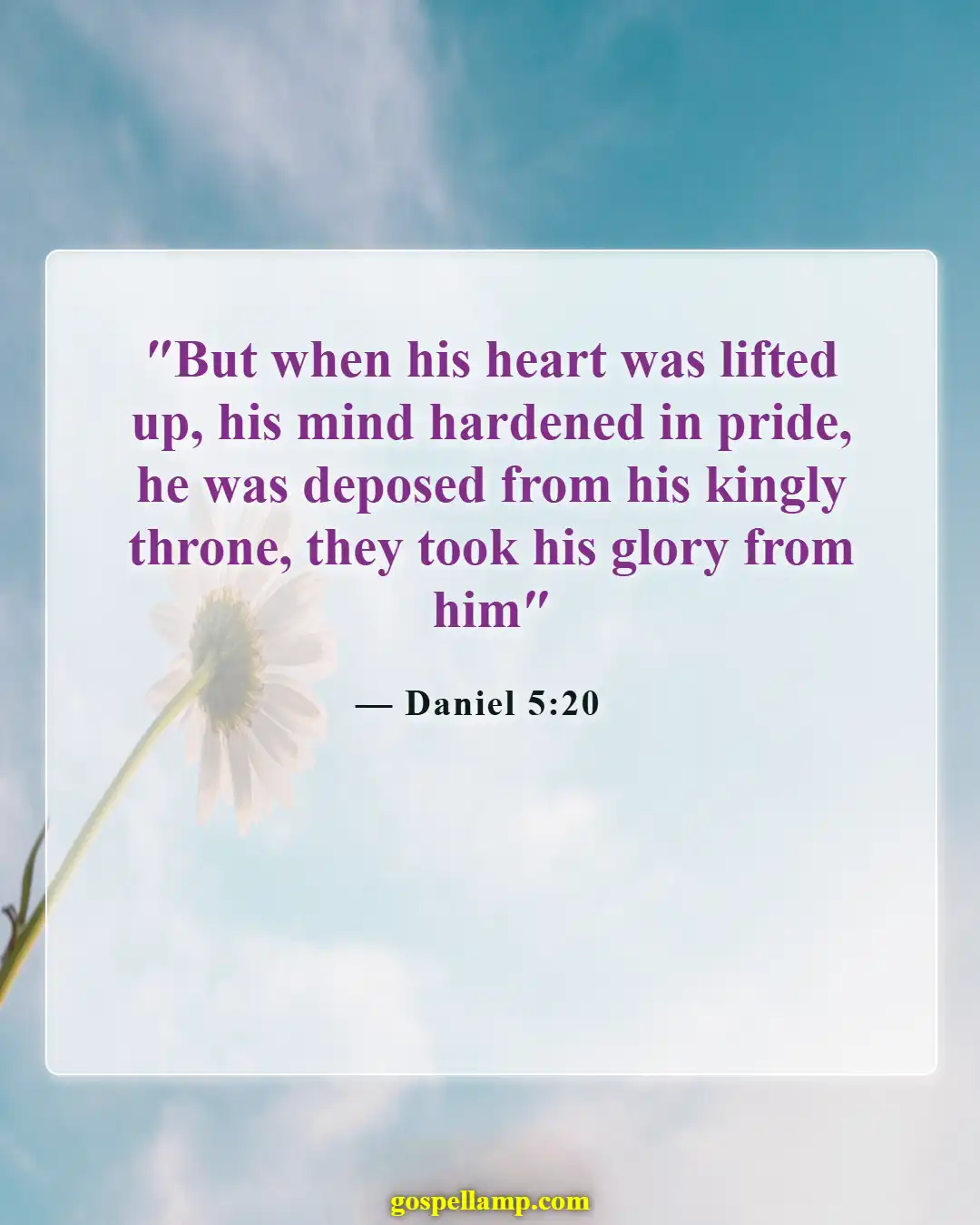 Bible Verses About Satan's Pride (Daniel 5:20)