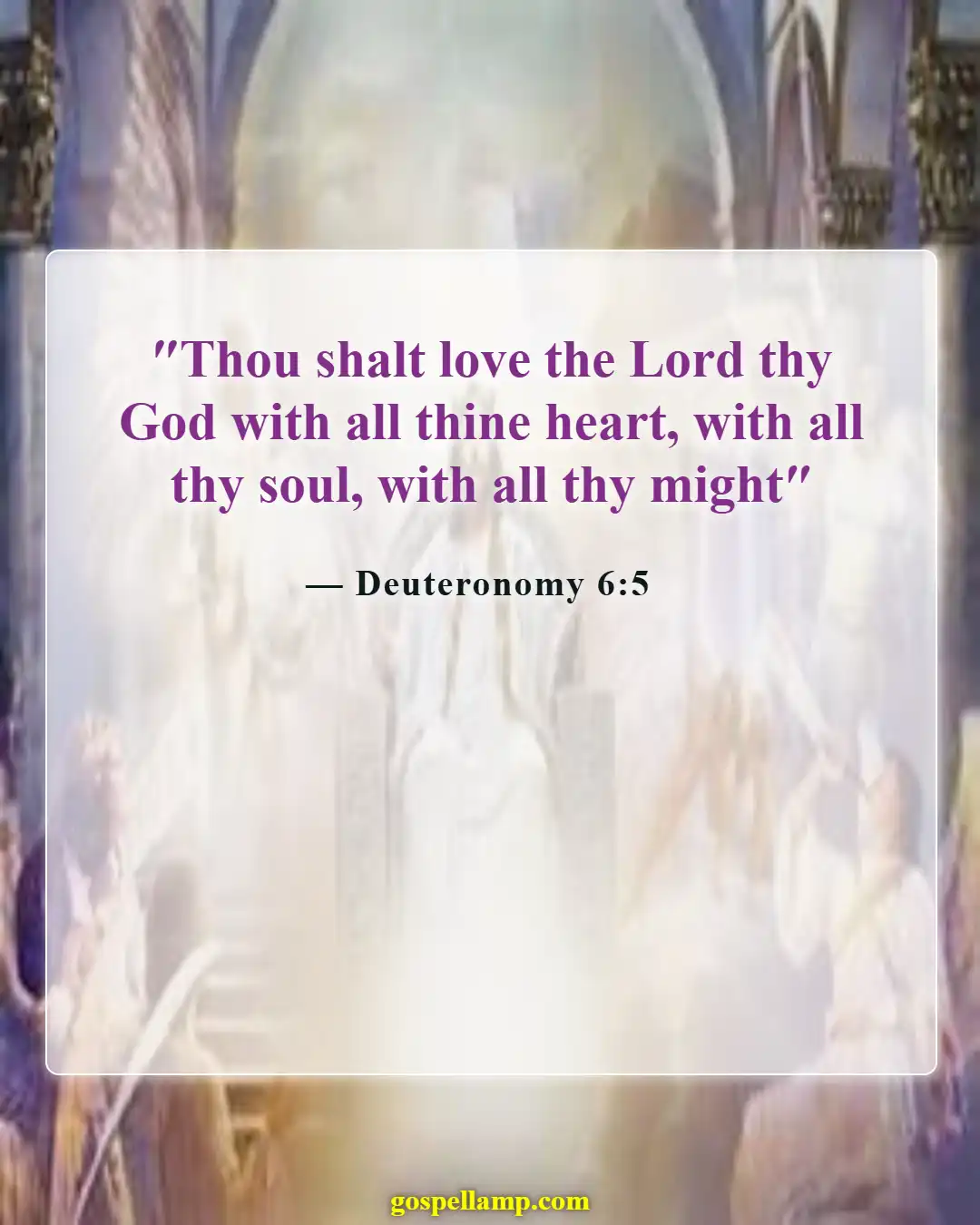 Deuteronomy 6:5 :- Love God with all your heart