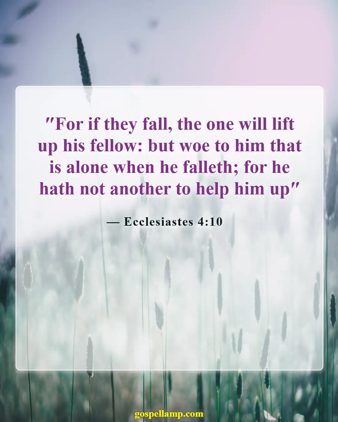 Ecclesiastes 4:10 :- Support in times of betrayal and struggle