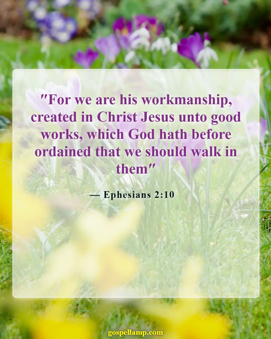 Ephesians 2:10 :- Created for good works and purpose