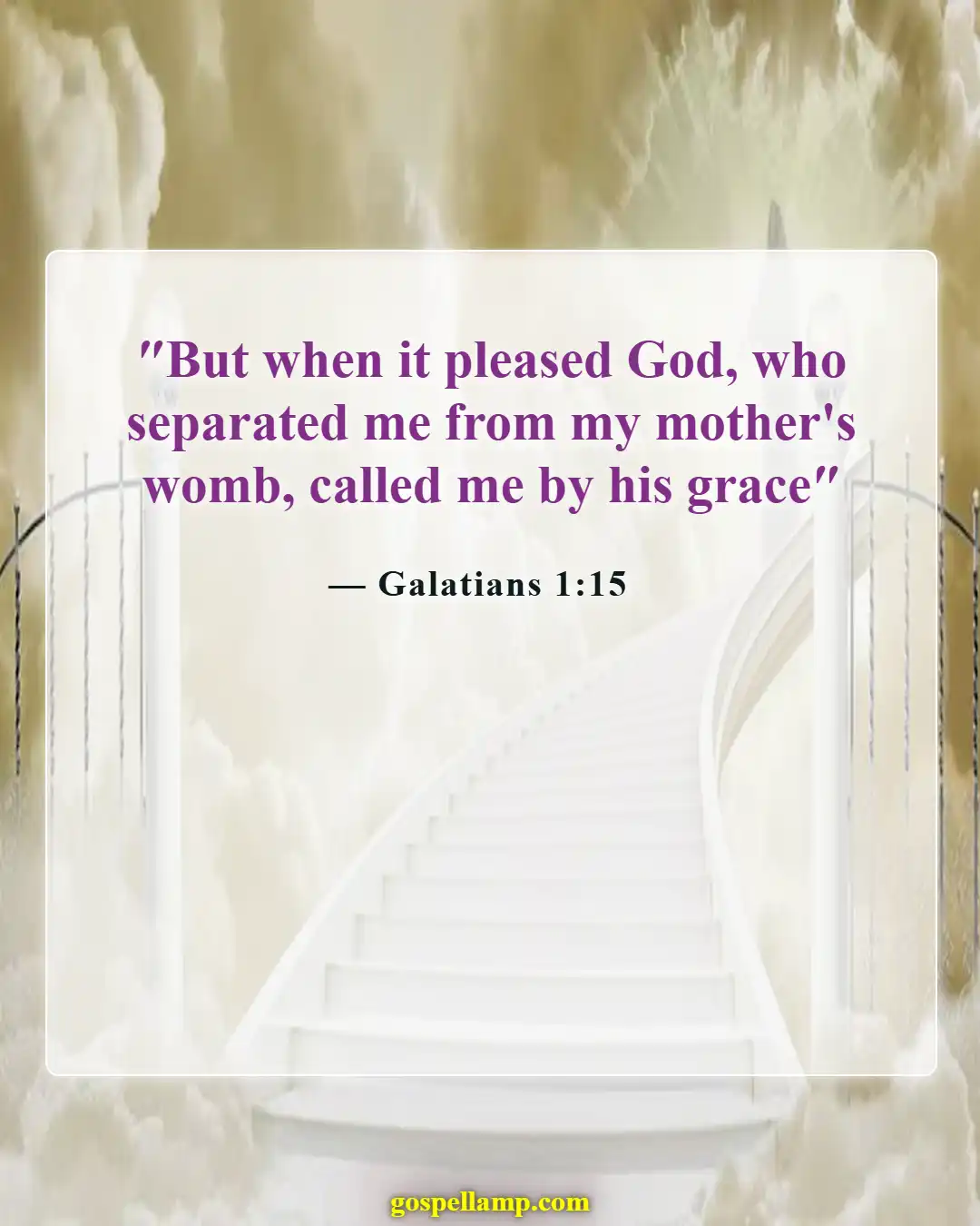 Galatians 1:15 :- Called by God for a divine purpose
