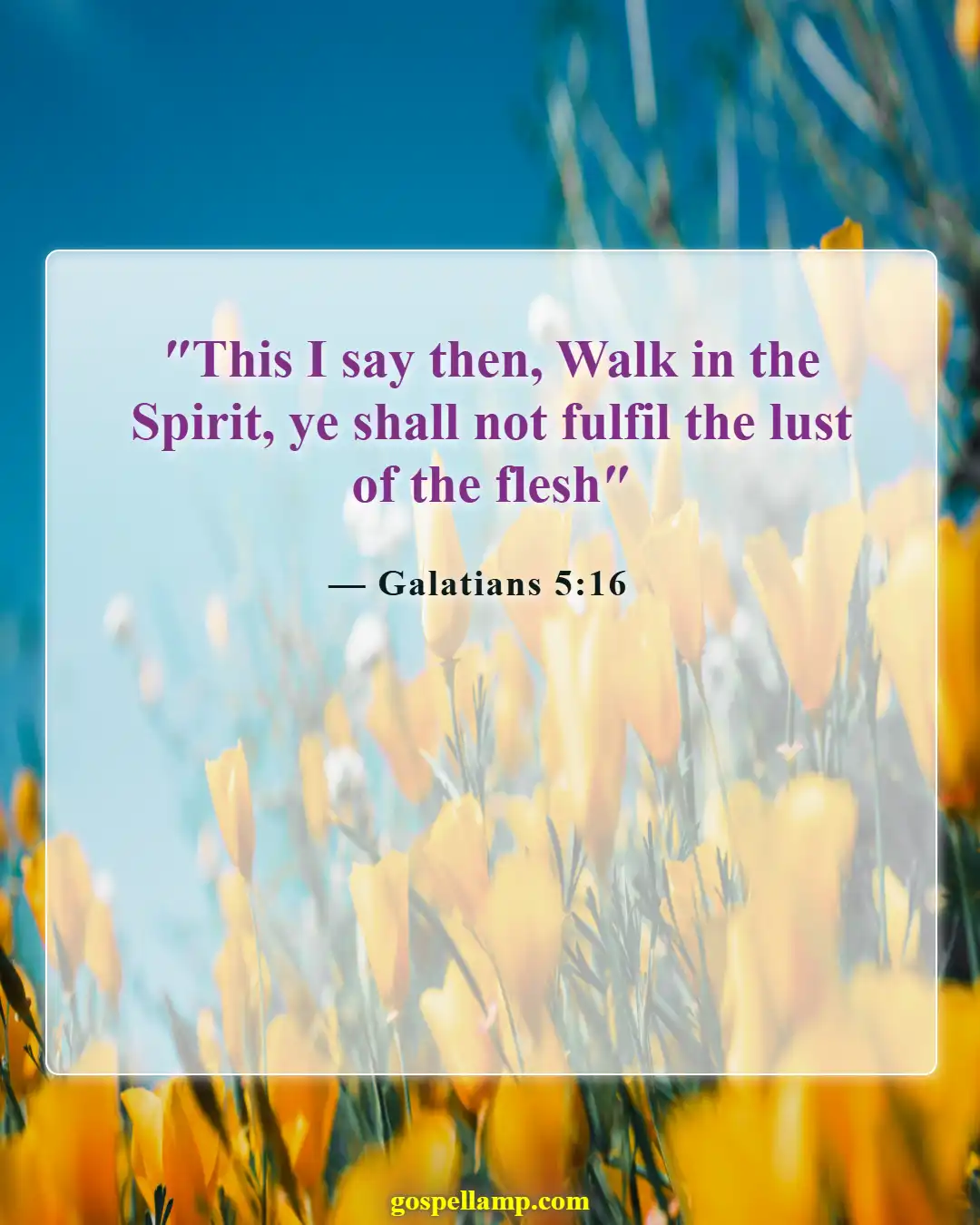 Bible Verses About Fighting Spiritual Warfare (Galatians 5:16)