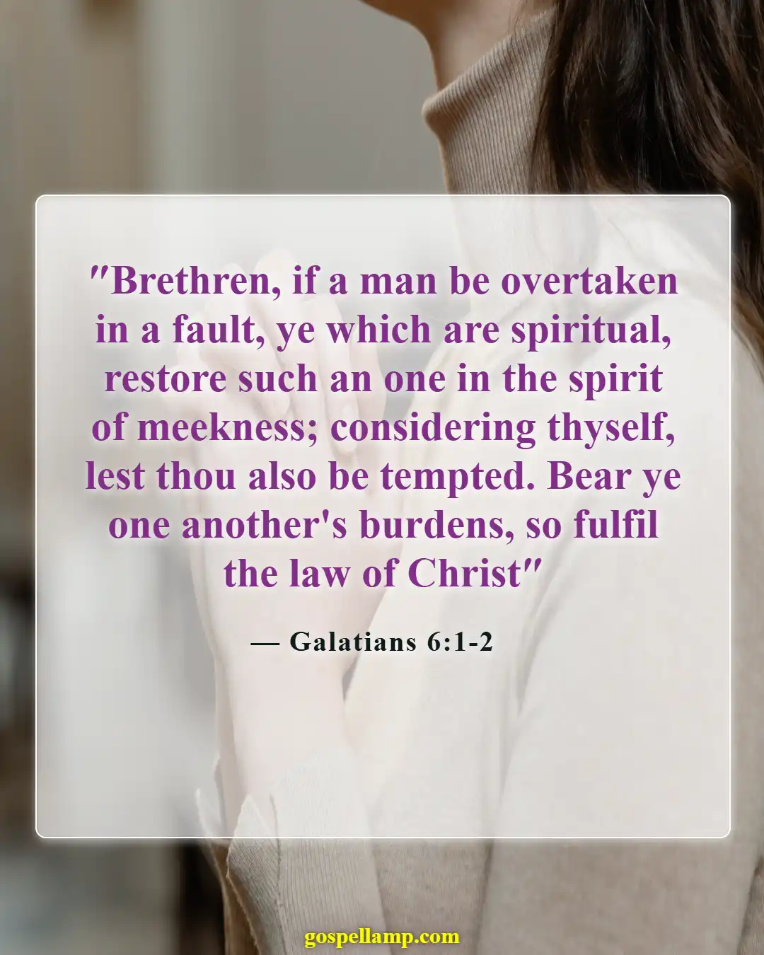 Bible Verses About God Accepting Everyone (Galatians 6:1-2)
