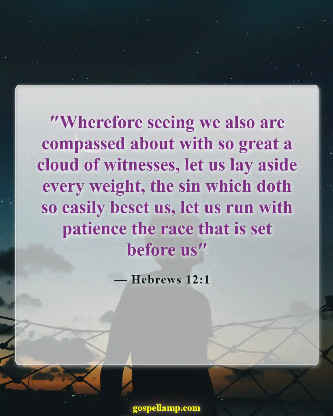 Hebrews 12:1 :- Run with perseverance, avoid distractions and sin
