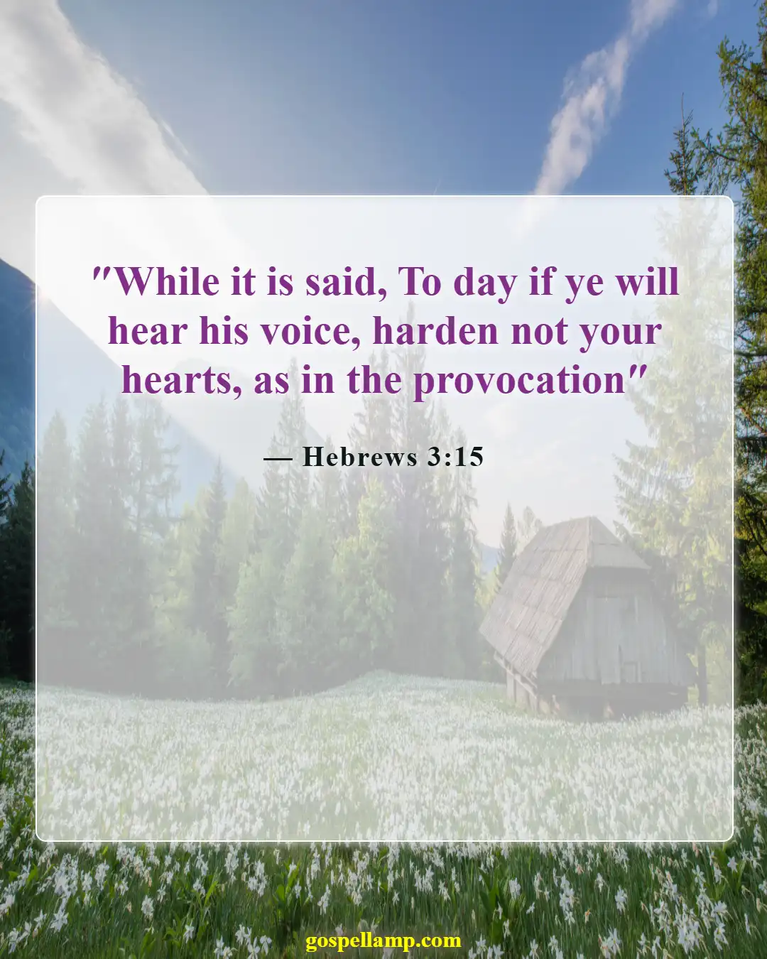 Hebrews 3:15 :- Encouragement to respond to God's call