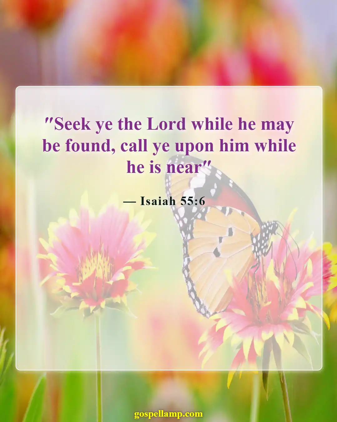 Isaiah 55:6 :- Seek the Lord while He may be found