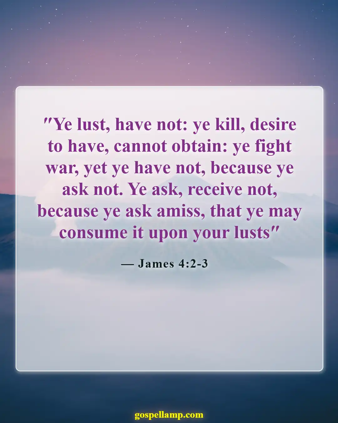 Bible Verses About Greed And Selfishness (James 4:2-3)