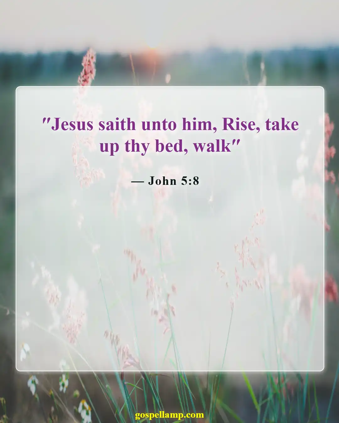 John 5:8 :- Jesus commands healing and restoration instantly