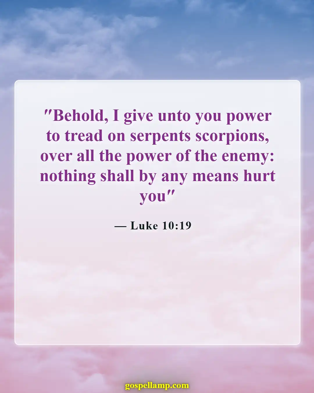 Luke 10:19 :- Authority over evil spirits for protection
