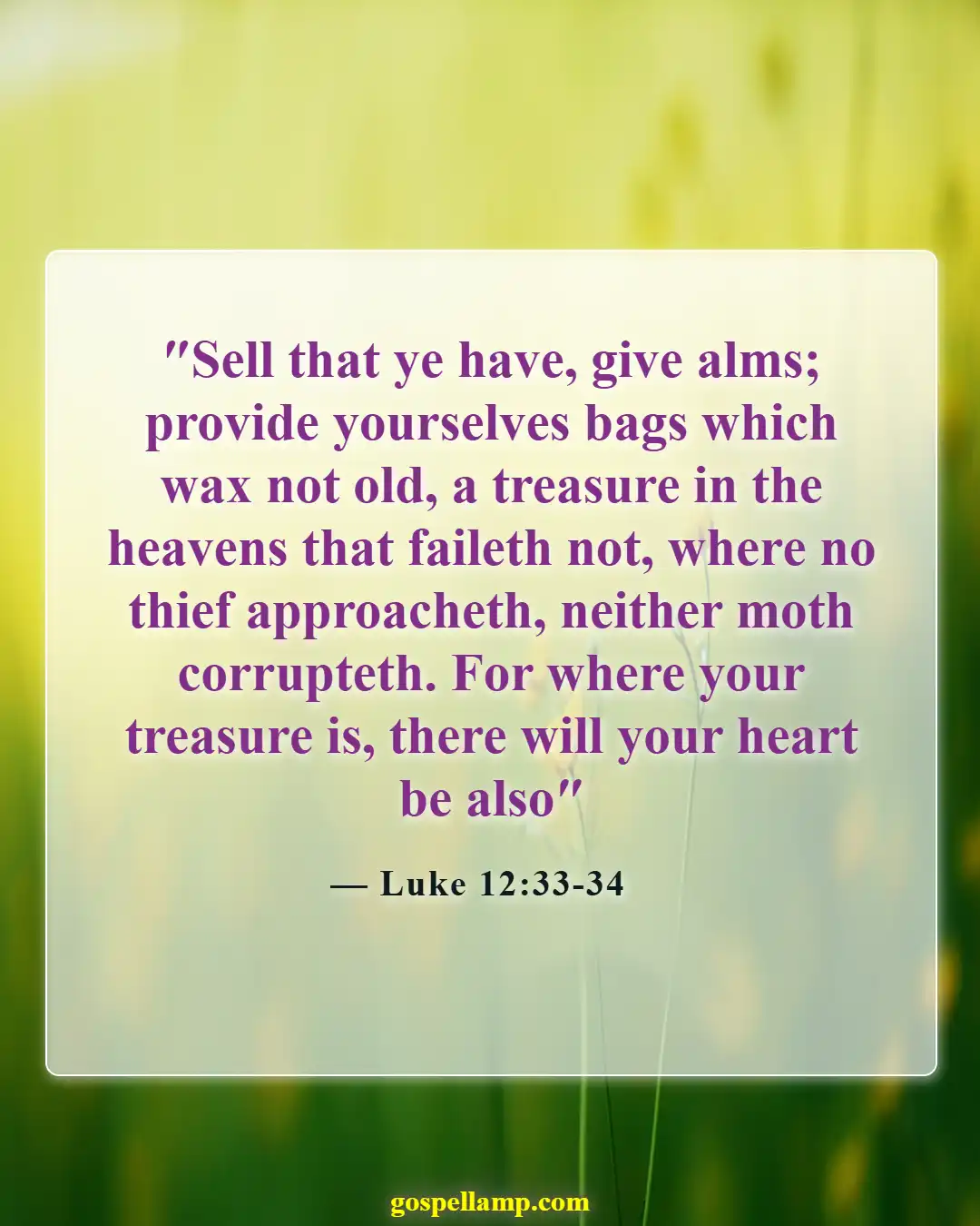 Bible Verses About Greed And Selfishness (Luke 12:33-34)