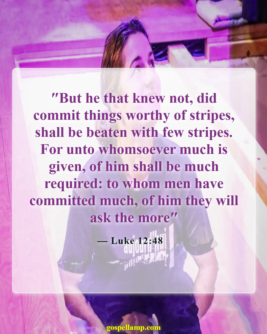 Bible Verses About Glorifying God With Your Talents (Luke 12:48)