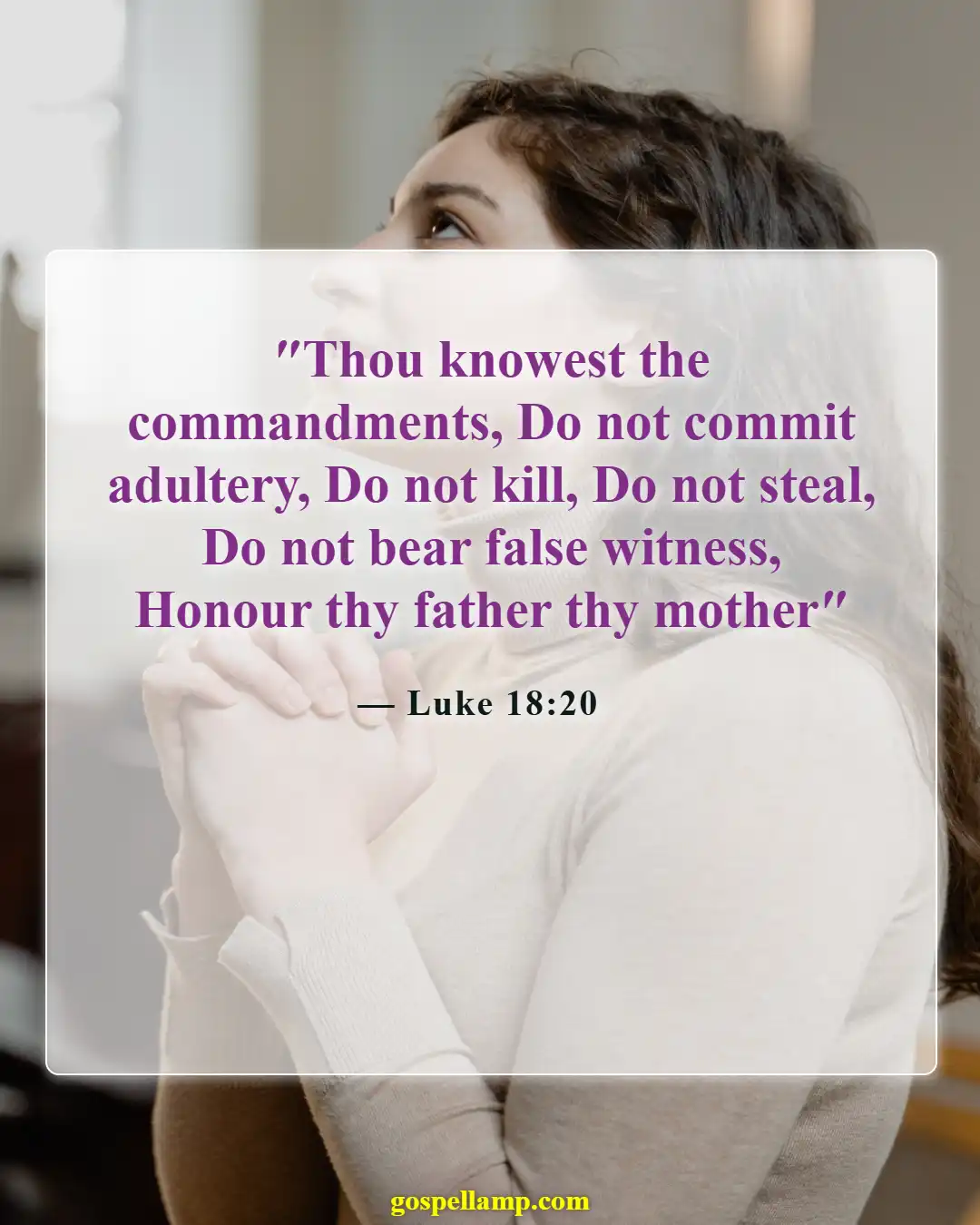 Luke 18:20 :- Jesus affirms the importance of commandments