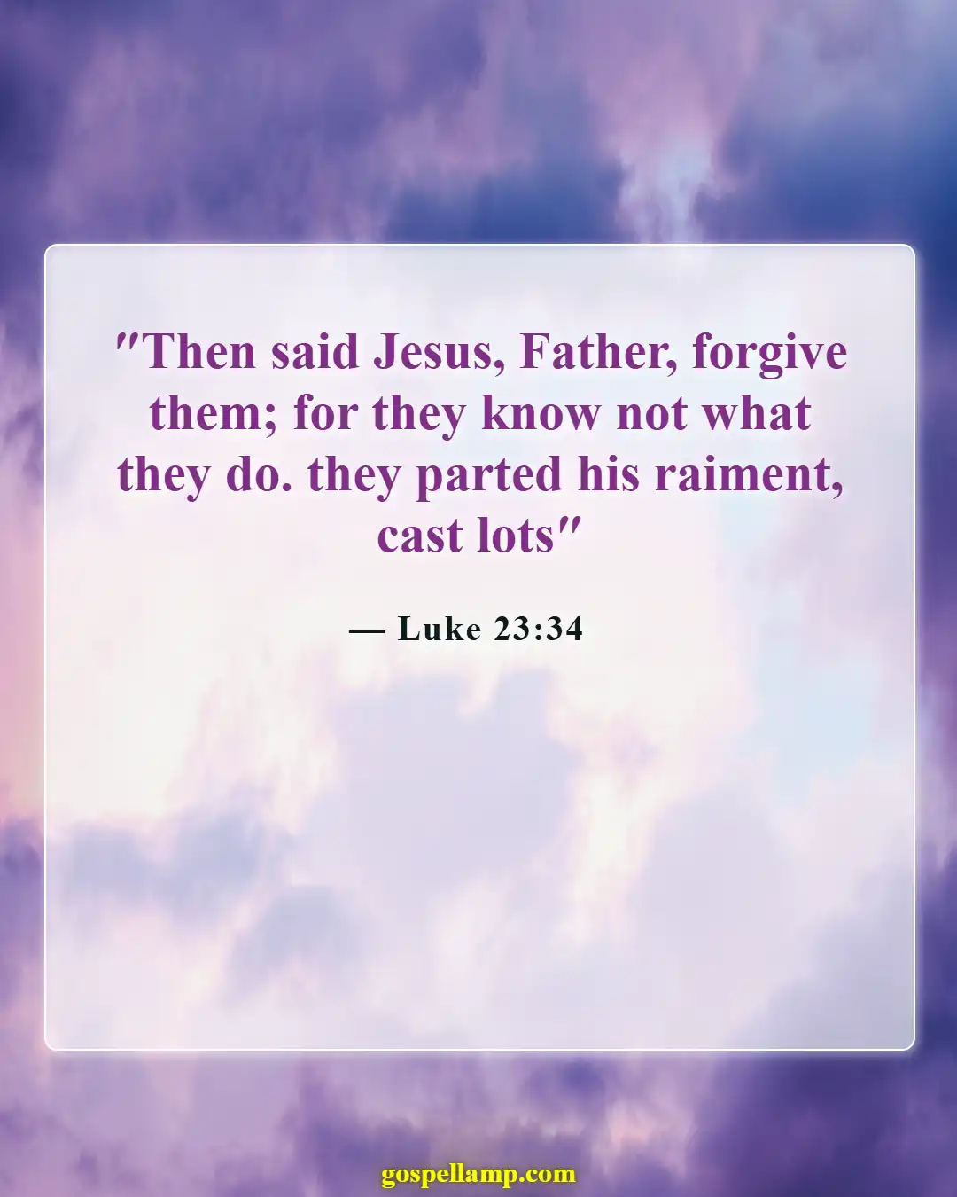Bible Verses About Grace And Forgiveness (Luke 23:34)