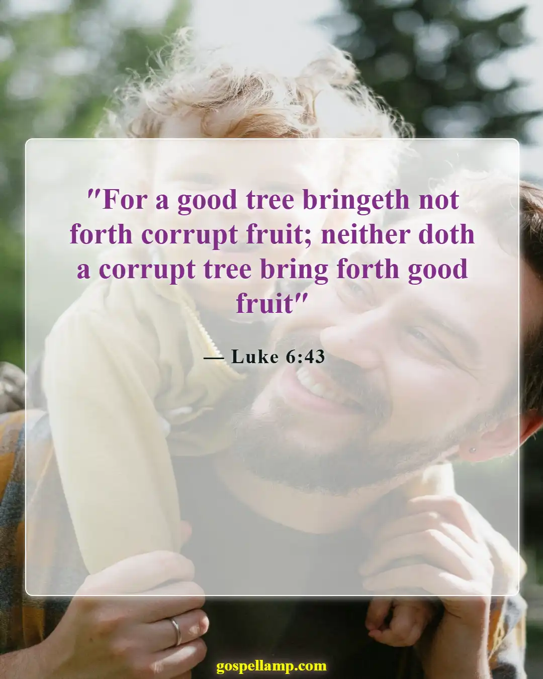 Bible Verses About Bearing Fruit (Luke 6:43)