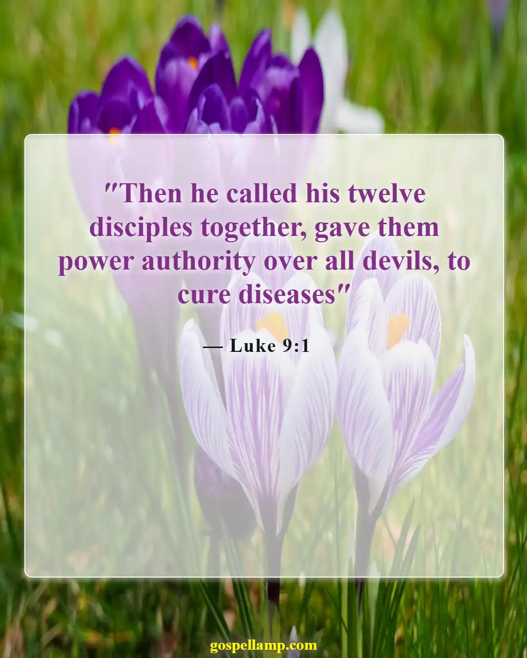 Luke 9:1 :- Authority to heal and cast out demons