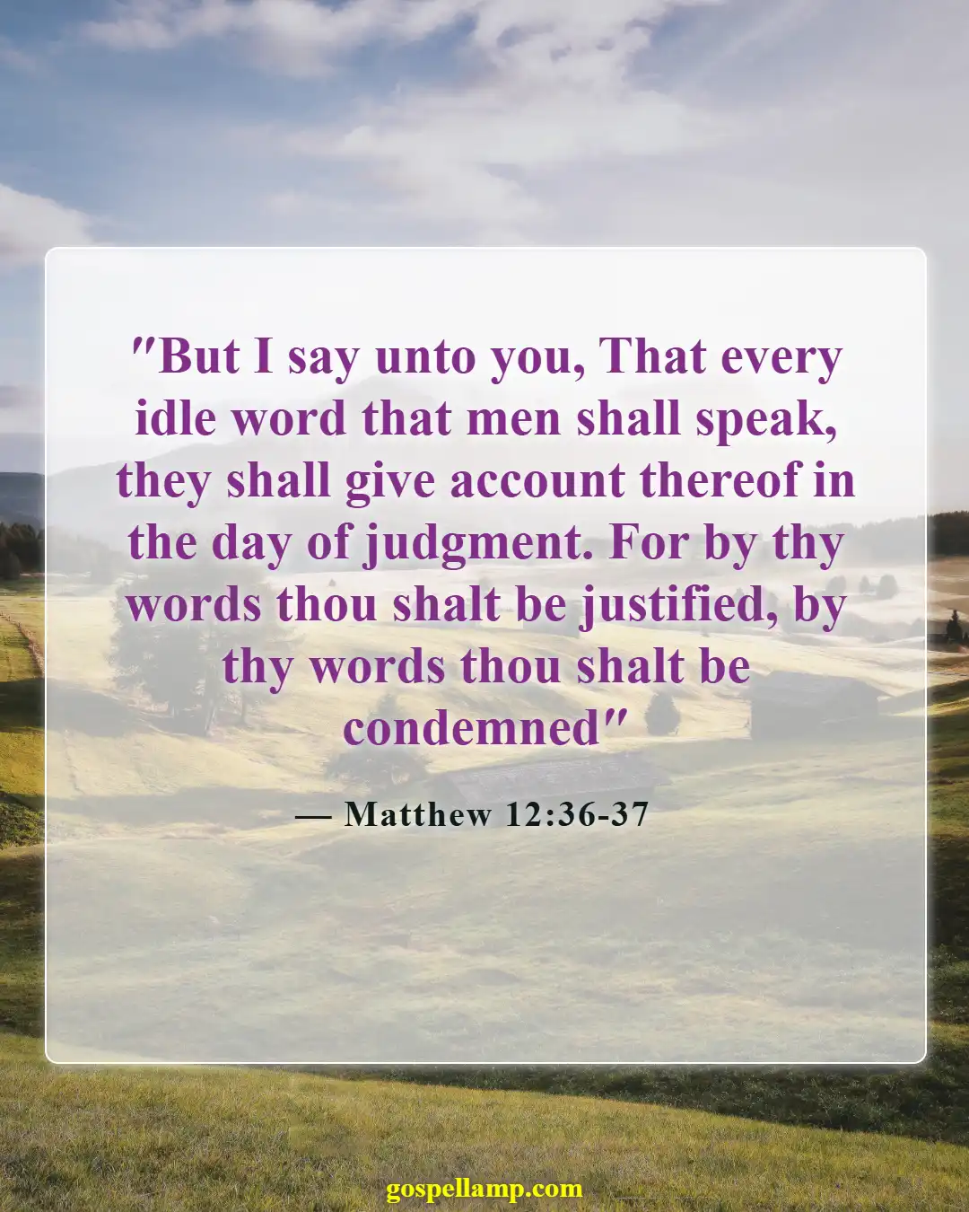 Matthew 12:36-37 :- Words reveal judgment and consequences for unbelievers