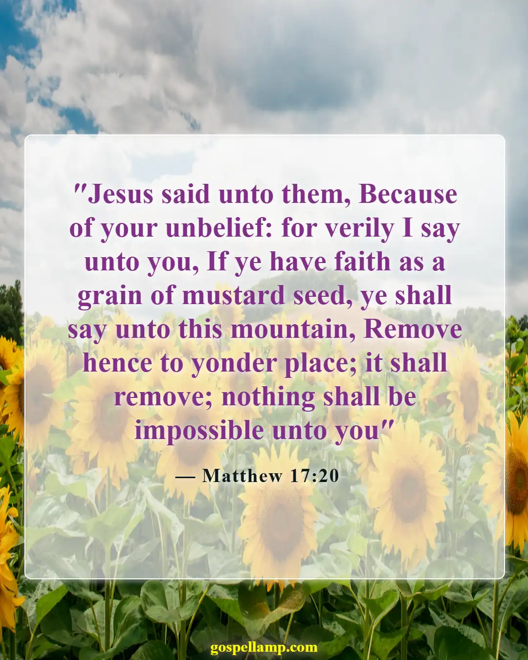 Matthew 17:20 :- Faith can move mountains with God