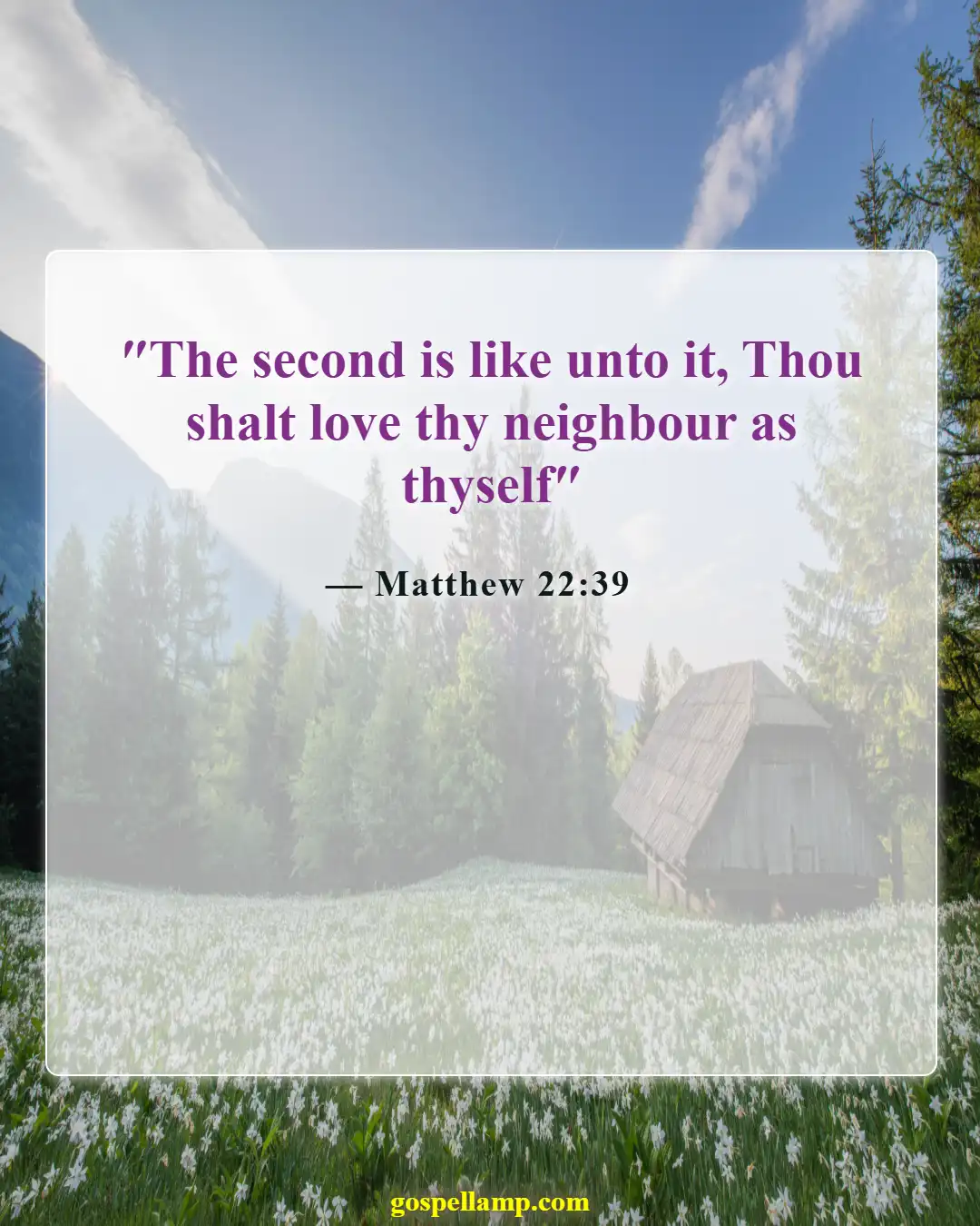 Matthew 22:39 :- Love your neighbor as yourself command