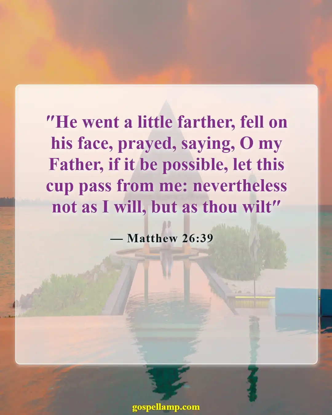 Bible Verses About Vulnerability (Matthew 26:39)