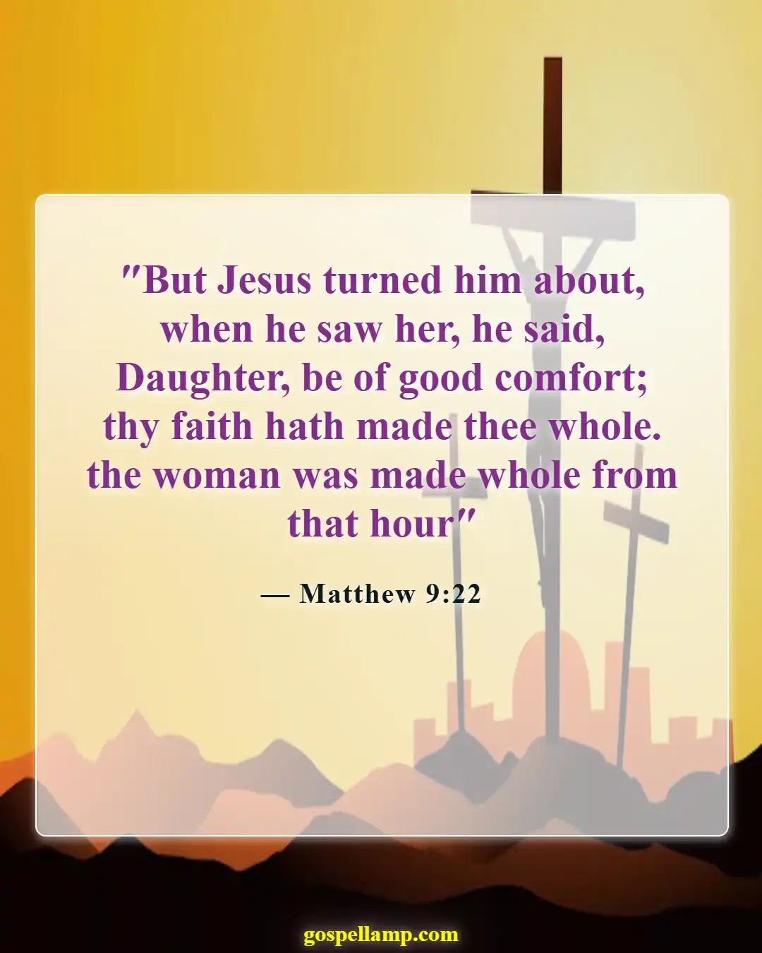 Bible Verses About God Protecting Us From Sickness (Matthew 9:22)