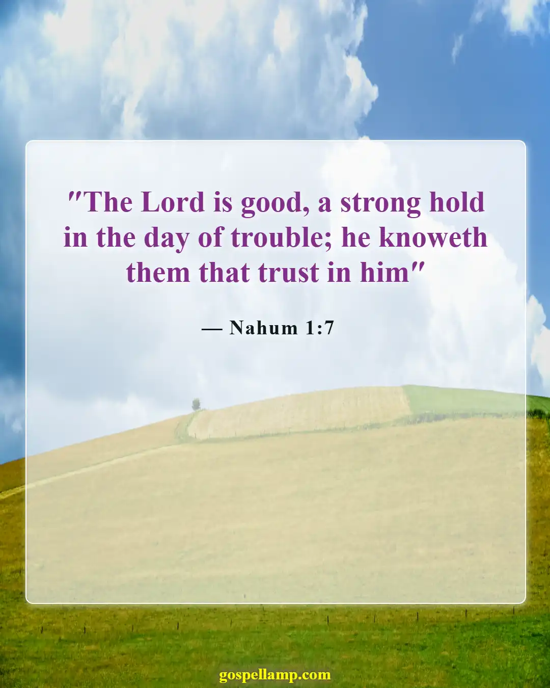 Nahum 1:7 :- God is a stronghold in troubled times