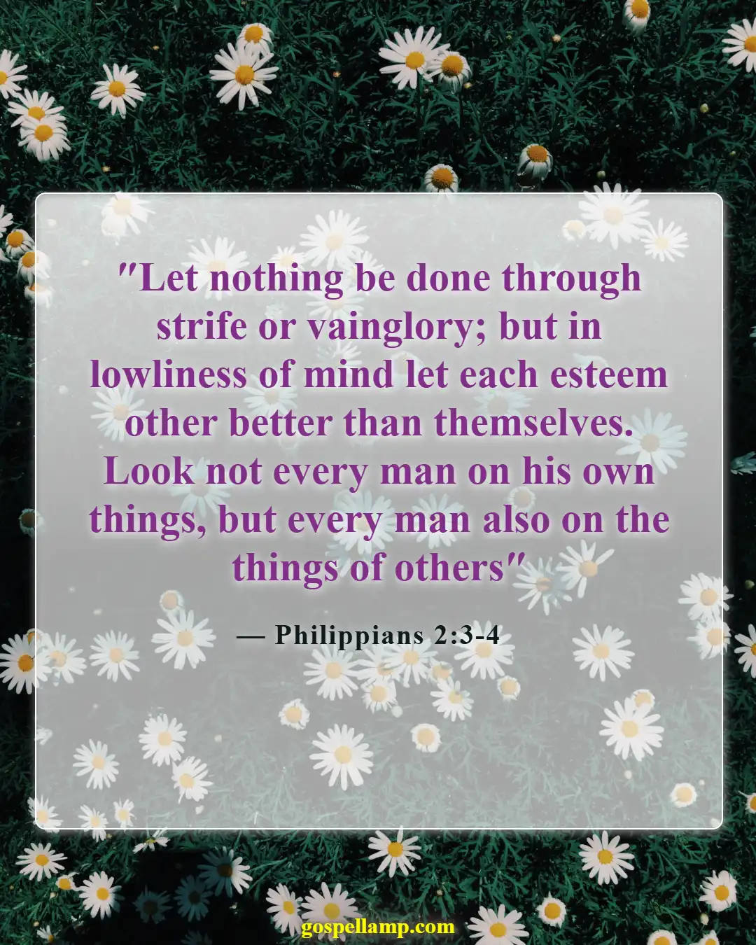 Philippians 2:3-4 :- Consider others' interests above your own