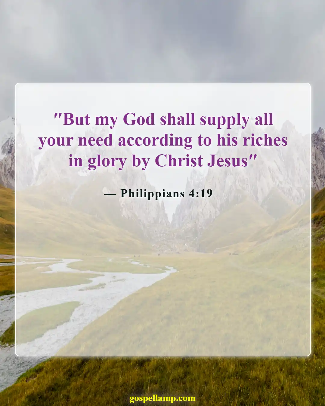 Philippians 4:19 :- God supplies all our needs abundantly