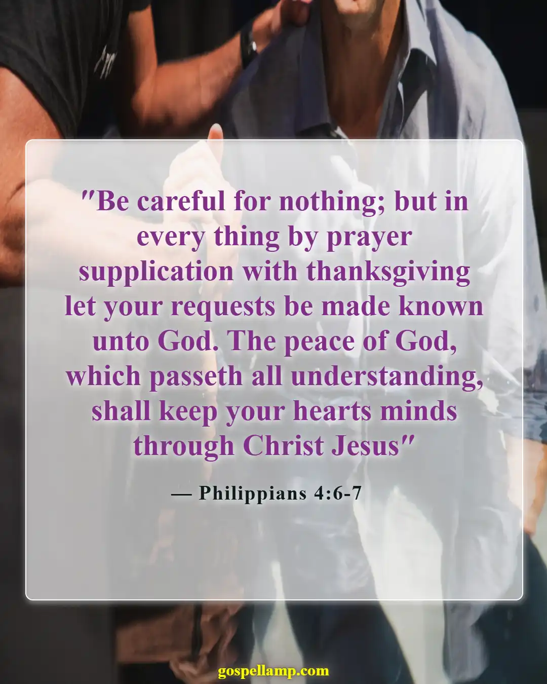 Philippians 4:6-7 :- Pray with gratitude, find peace in God