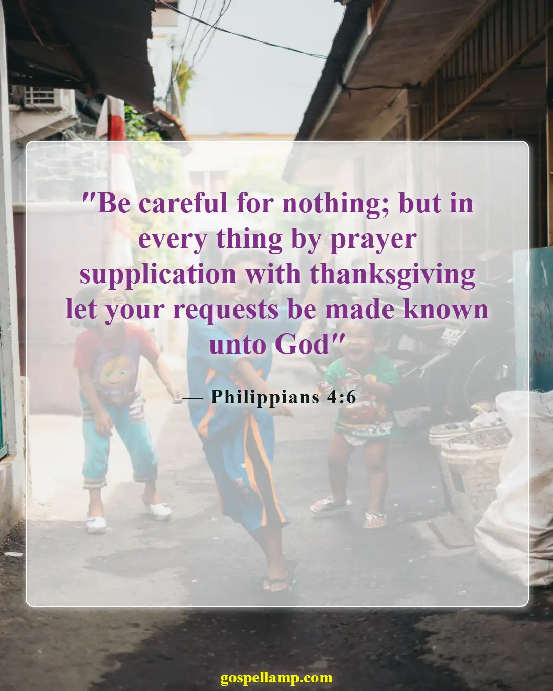 Philippians 4:6 :- Pray with gratitude, find peace each morning