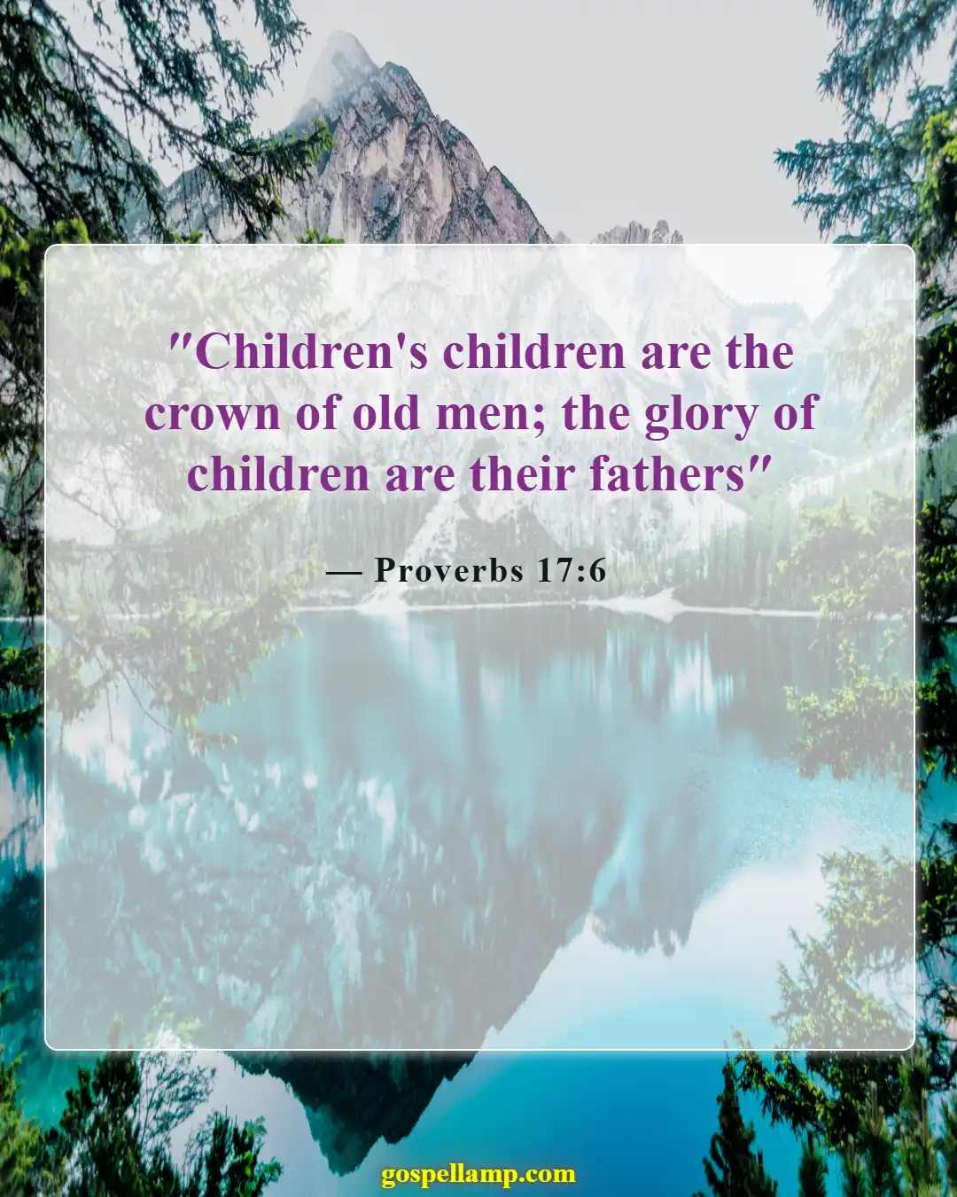 Bible Verses About Fathers Responsibilities (Proverbs 17:6)