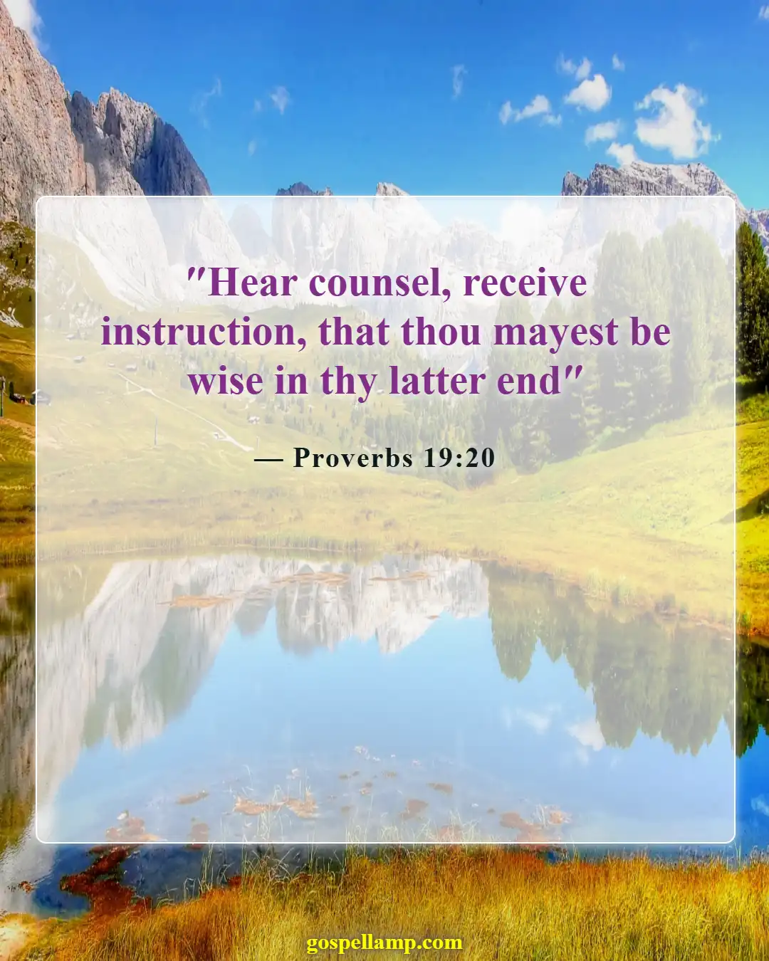 Proverbs 19:20 :- Listen to advice, gain wisdom and success