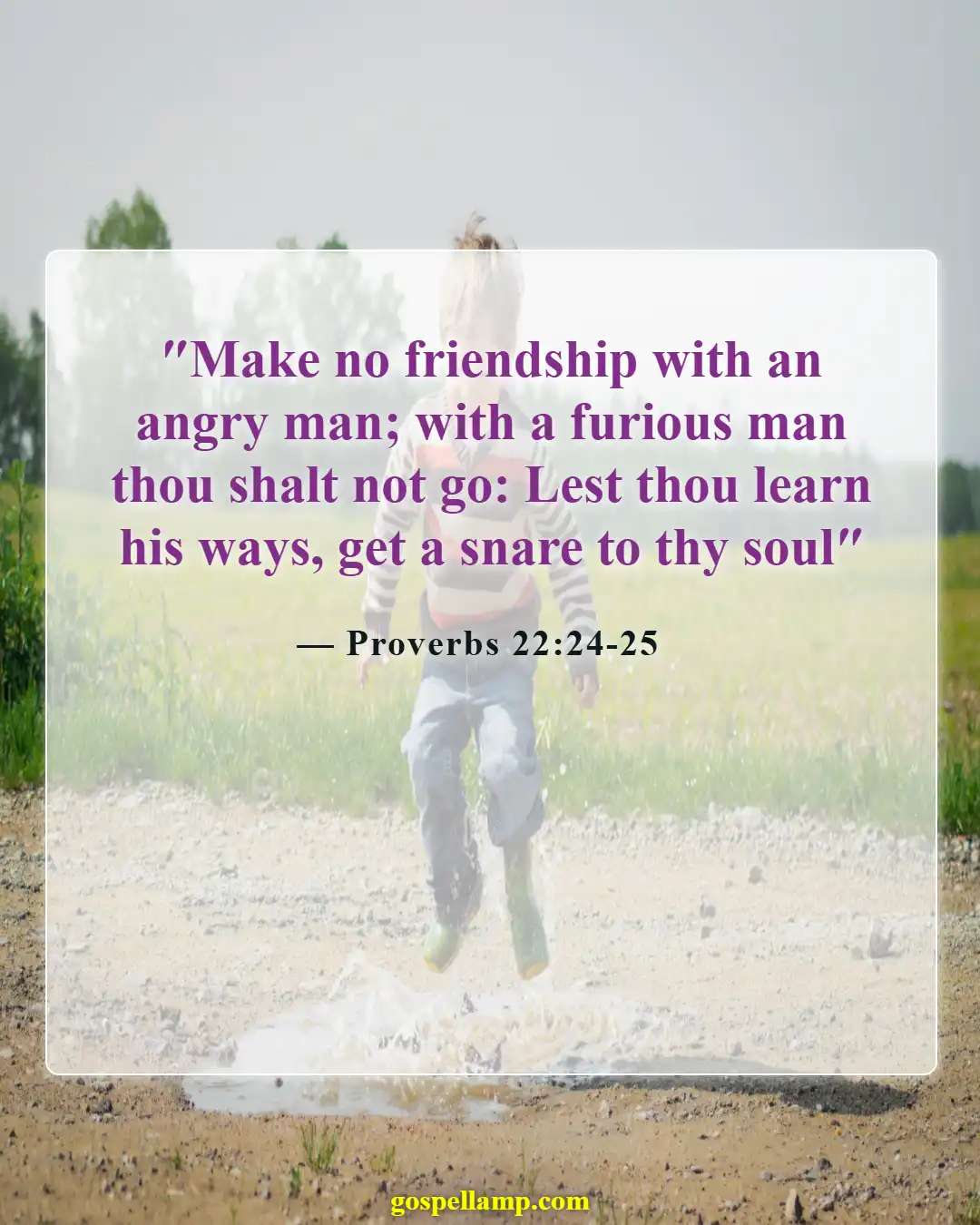 Proverbs 22:24-25 :- Avoid friendships that lead to strife