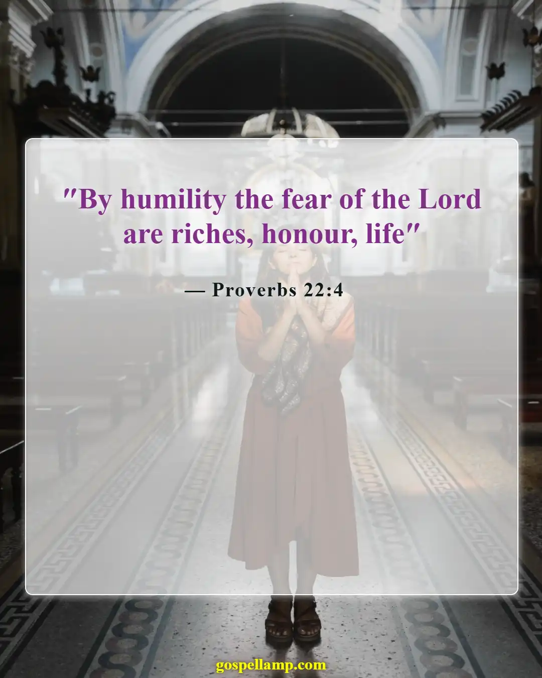 Bible Verses About Humble Yourself Under The Mighty Hand Of God (Proverbs 22:4)