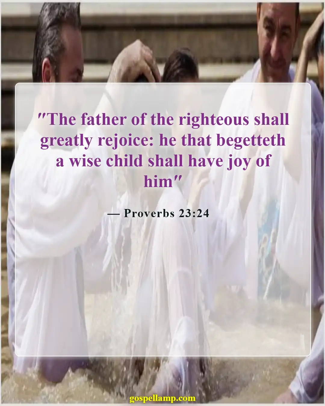 Bible Verses About Sons Are A Blessing From The Lord (Proverbs 23:24)
