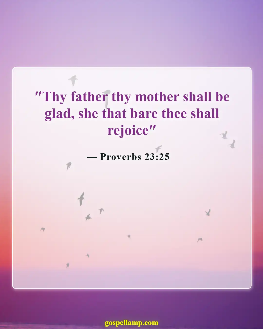Bible Verses About Disrespecting Your Mother (Proverbs 23:25)