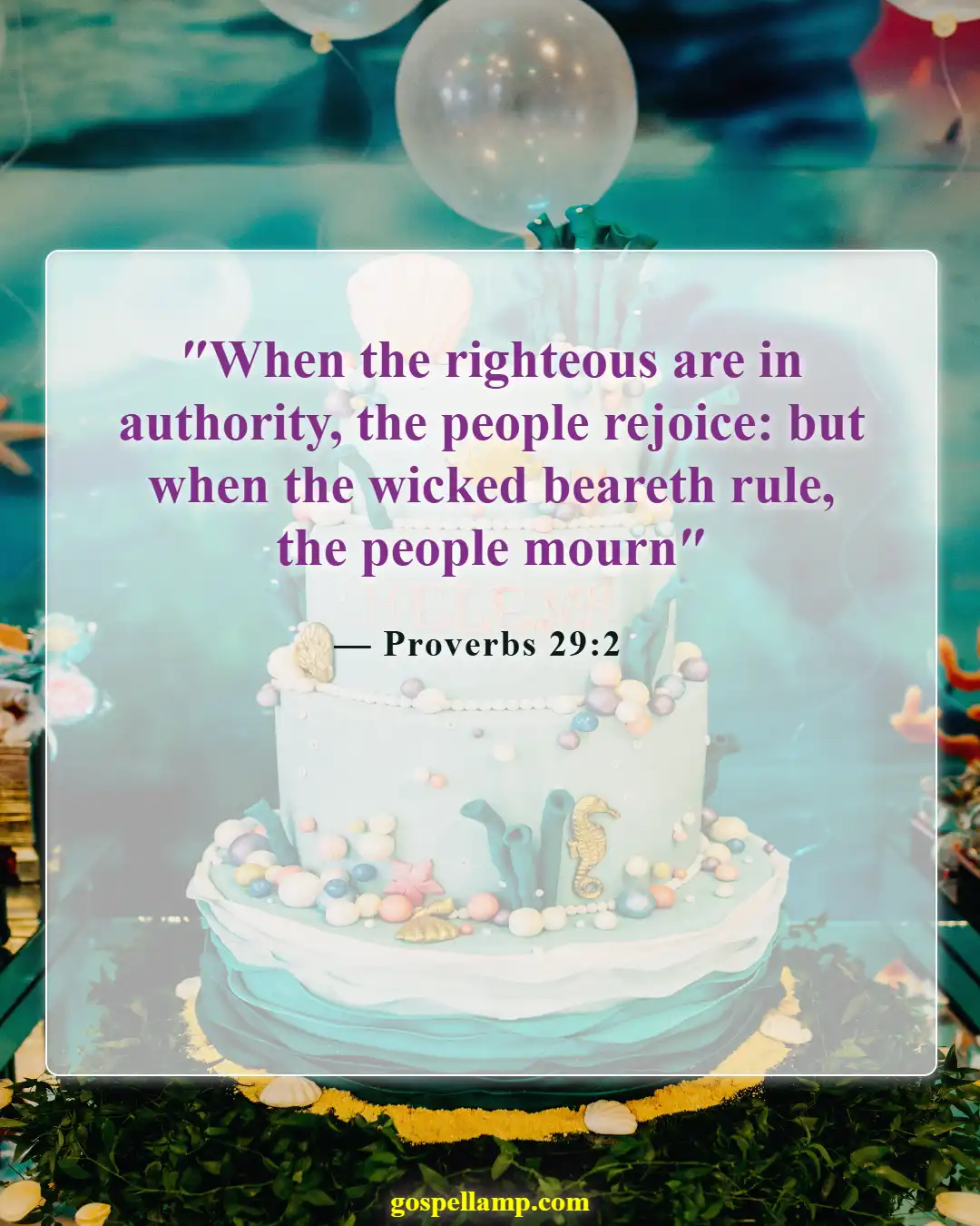 Proverbs 29:2 :- Righteous leadership brings joy to the people
