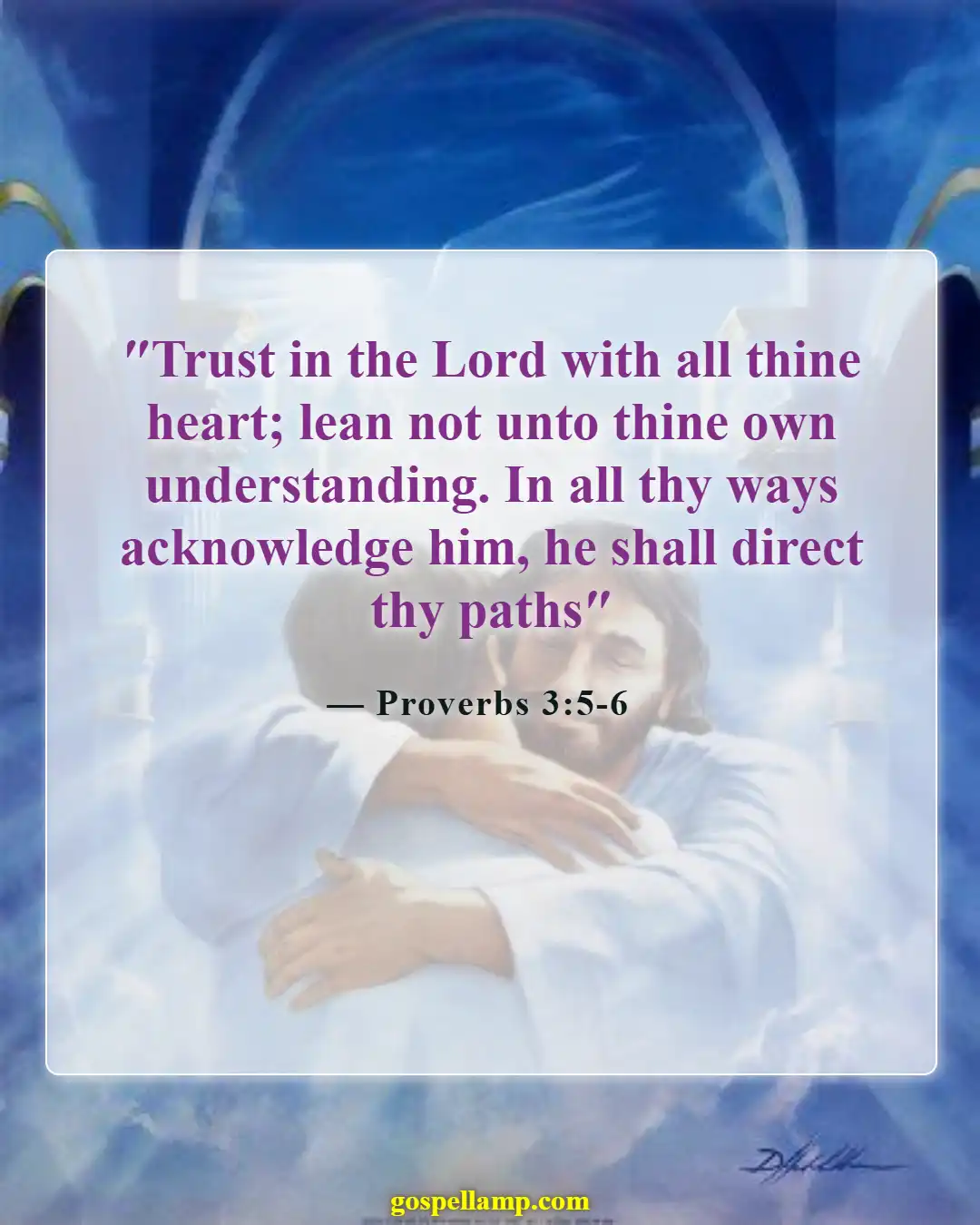 Proverbs 3:5-6 :- Trust in God for guidance and direction