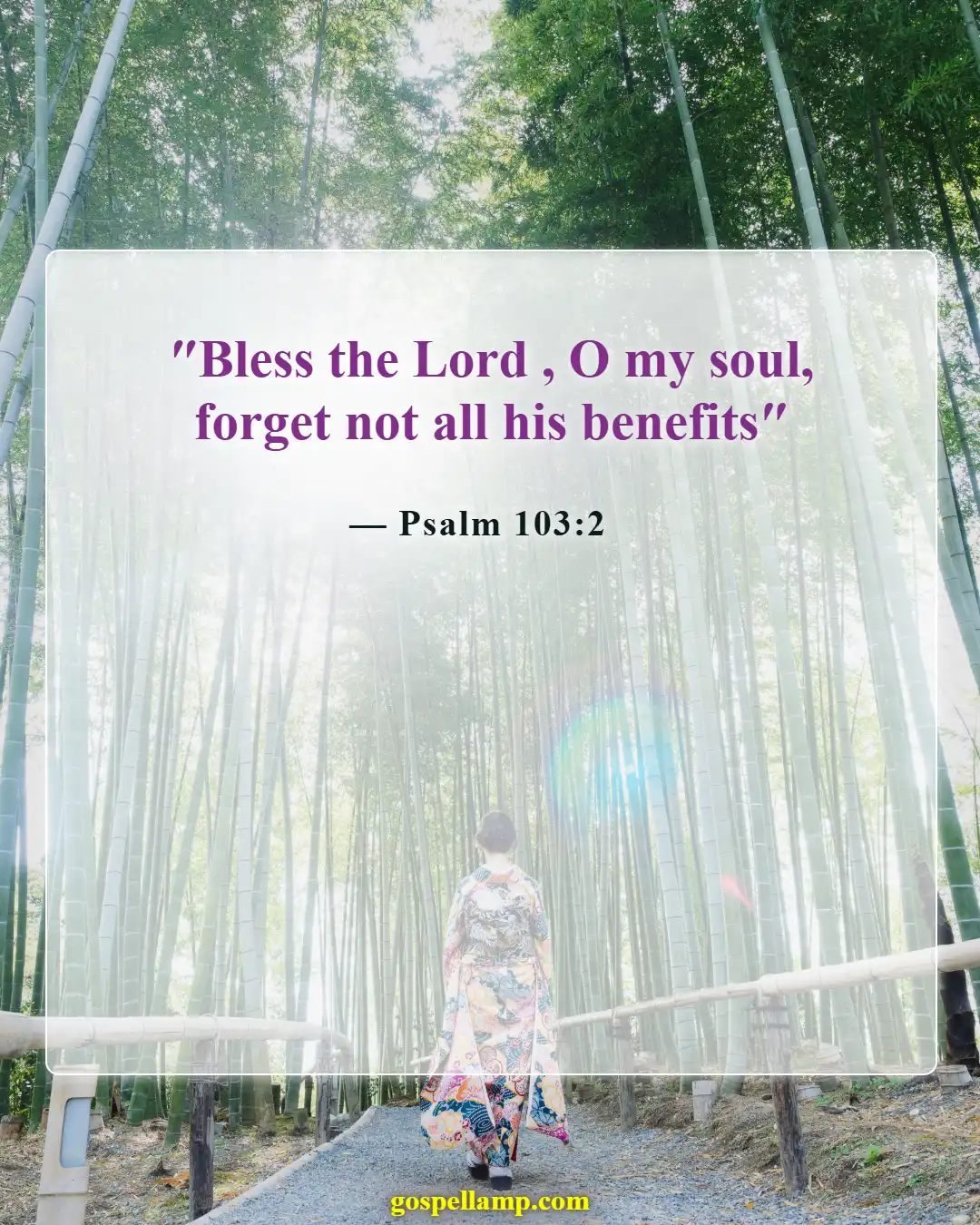 Psalm 103:2 :- Bless the Lord for His benefits always