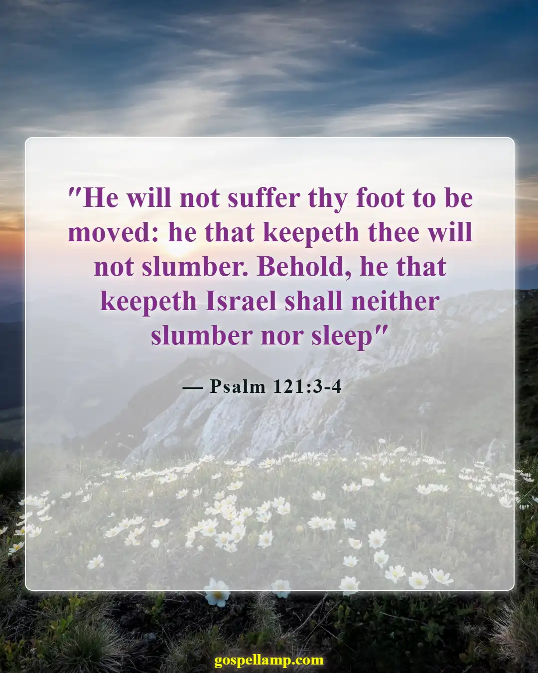 Bible Verses About Waiting For Answered Prayer (Psalm 121:3-4)
