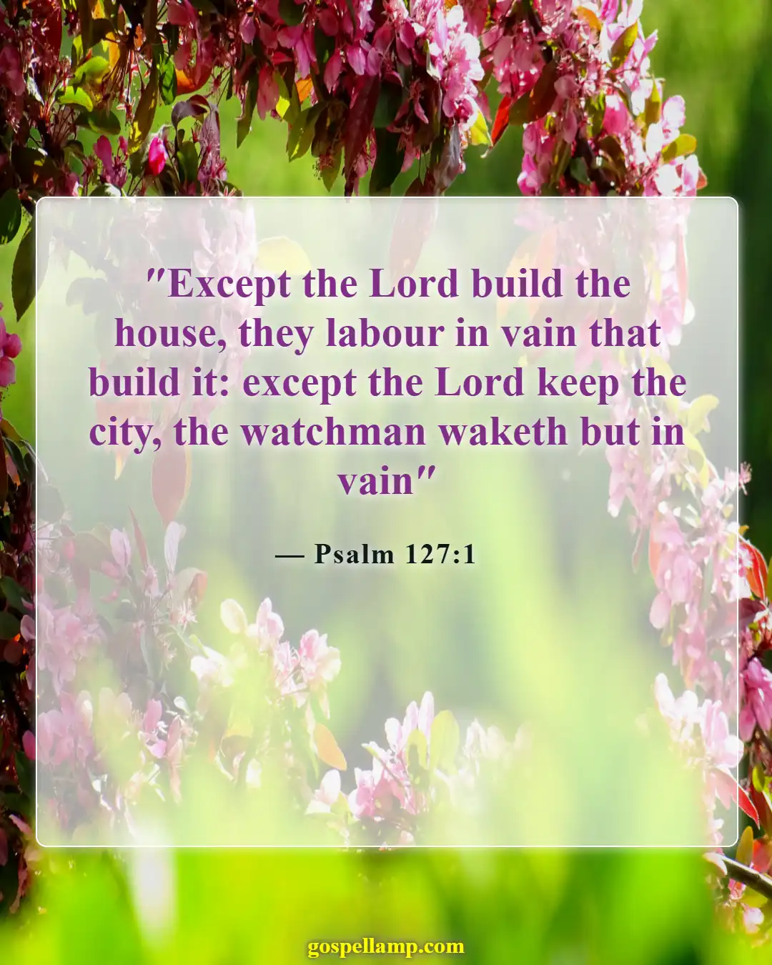 Psalm 127:1 :- God's protection ensures a secure home