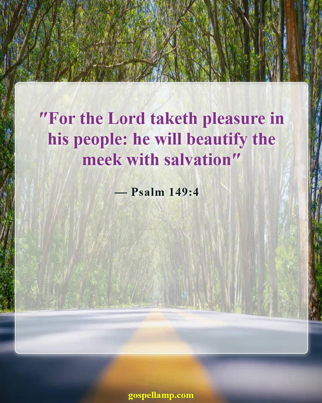 Bible Verses About Humble Yourself Under The Mighty Hand Of God (Psalm 149:4)