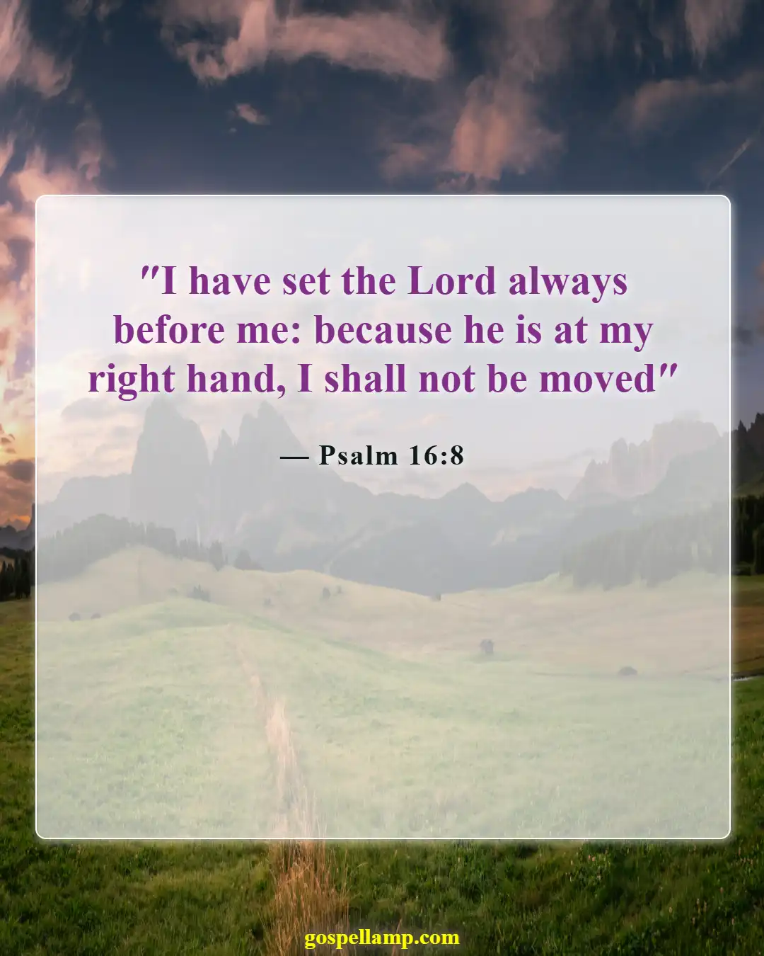 Bible Verses About Putting God First In Your Life (Psalm 16:8)
