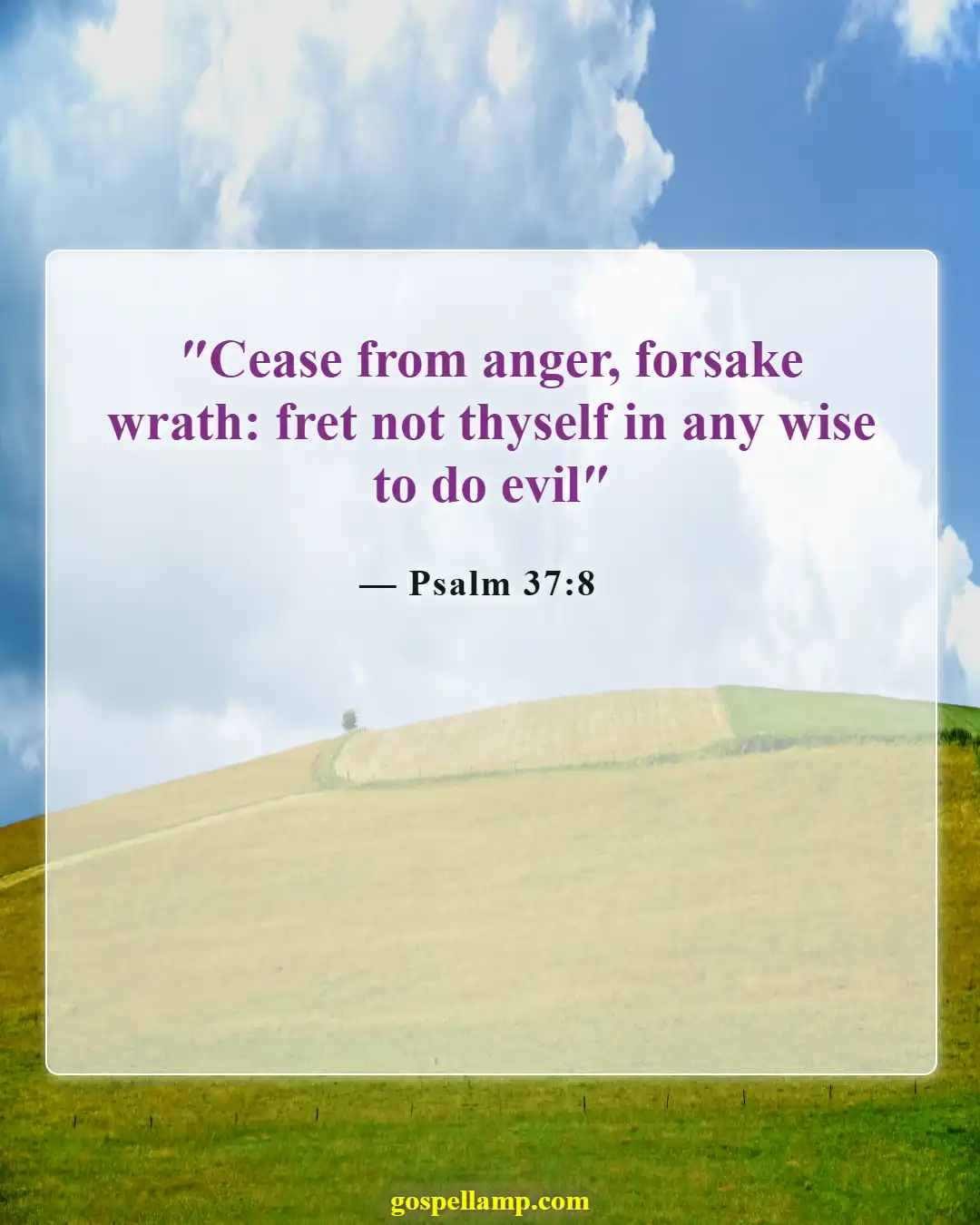 Bible Verses About Be Angry But Do Not Sin (Psalm 37:8)