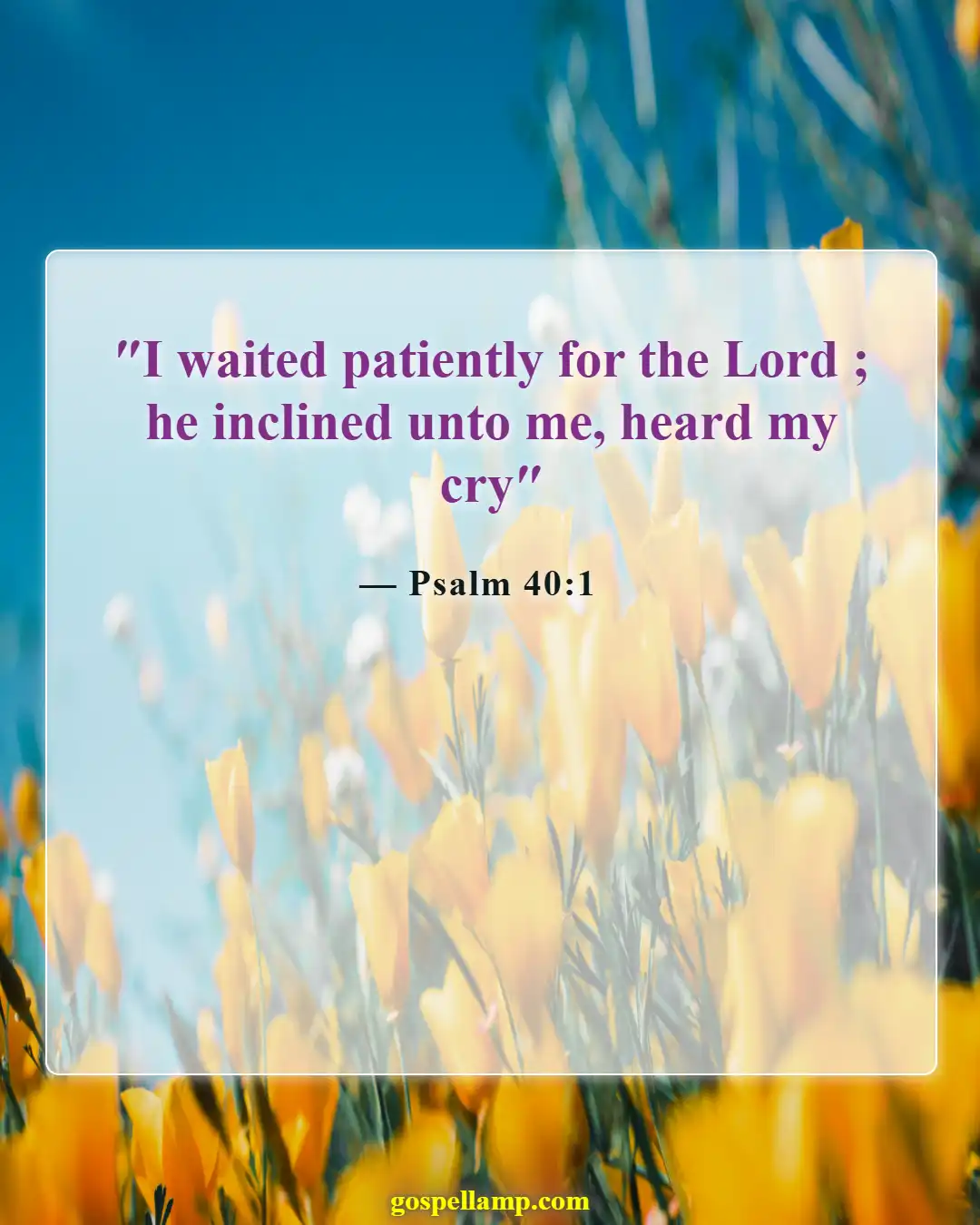 Psalm 40:1 :- Waiting patiently for the Lord's help