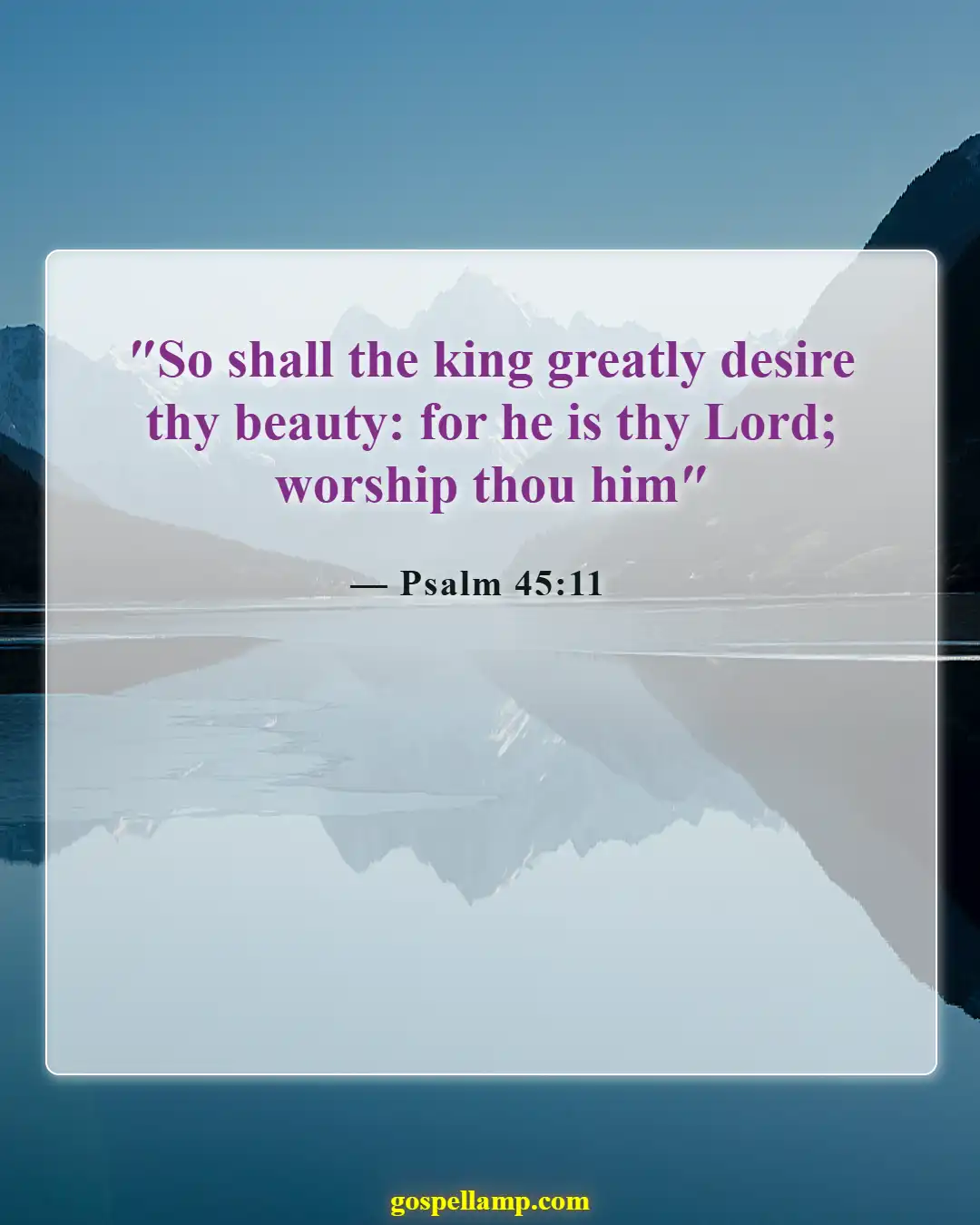 Bible Verses About Beauty Of Woman (Psalm 45:11)