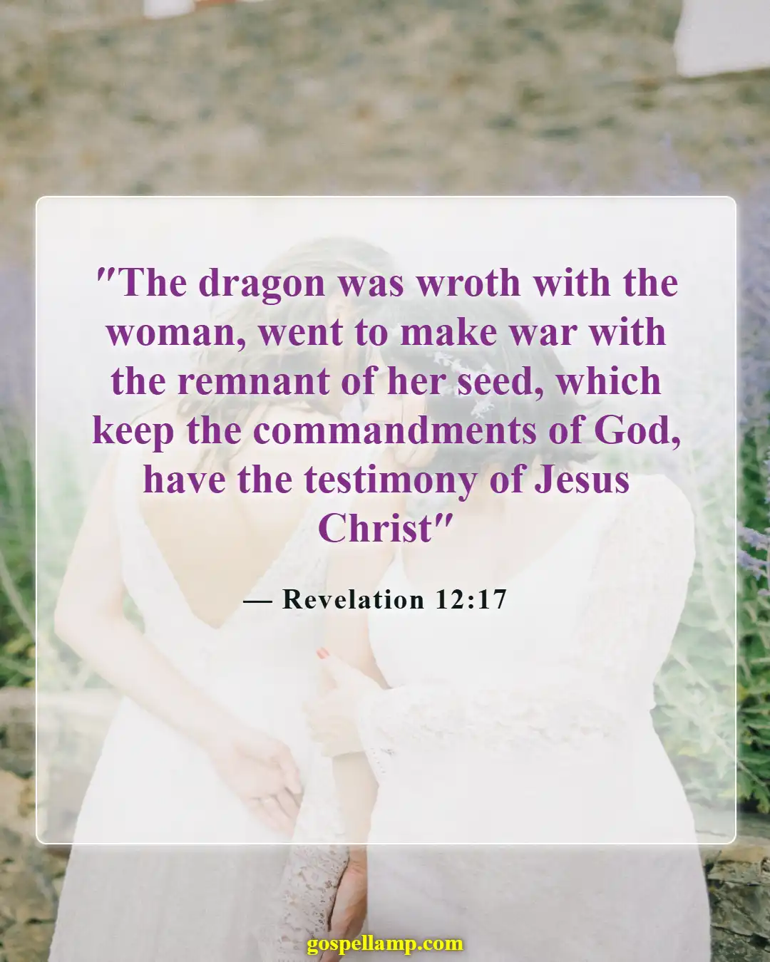 Revelation 12:17 :- Faithful keepers of God's commandments endure