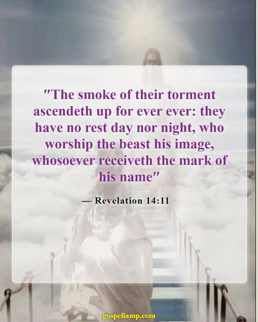 Revelation 14:11 :- Eternal torment for those rejecting God