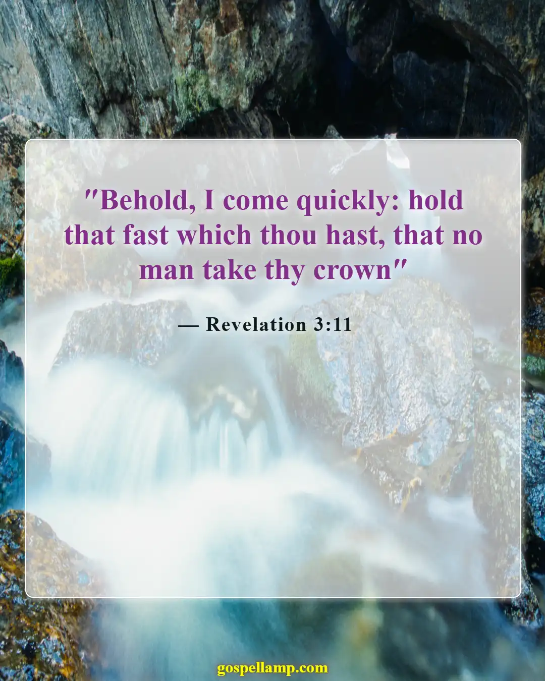 Revelation 3:11 :- Hold fast; Jesus will return soon
