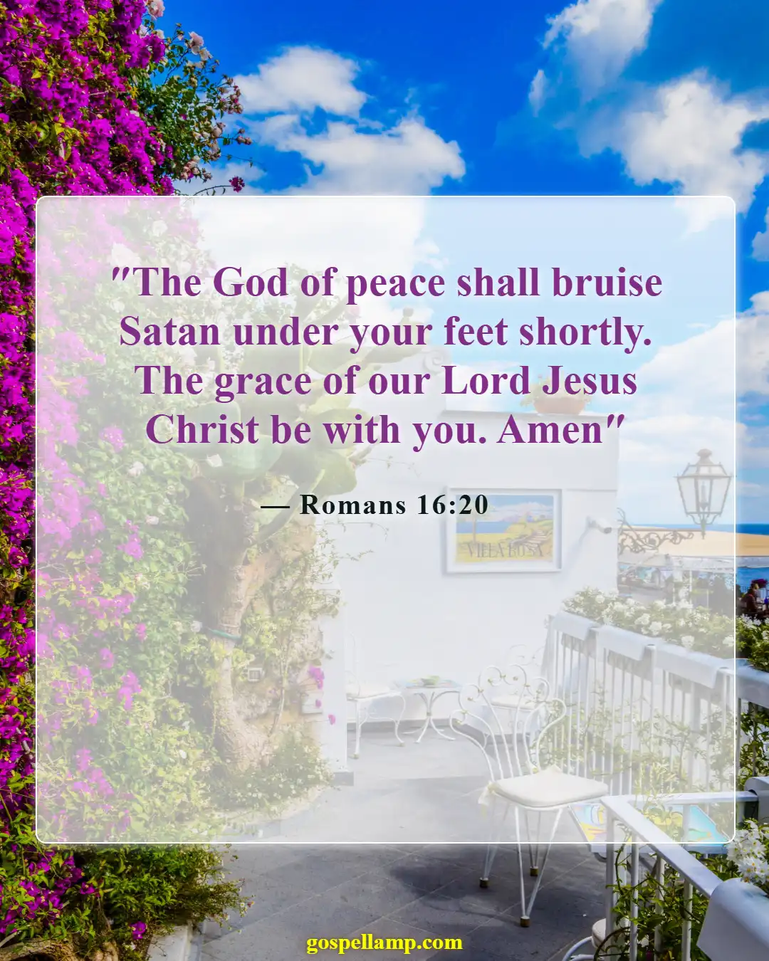 Romans 16:20 :- God brings peace and crushes evil forces
